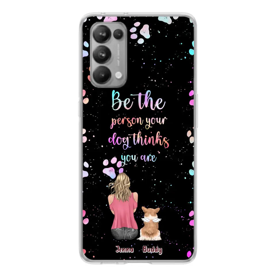 Personalized Dog Mom Phone Case - Up to 5 Dogs - Gift Idea For Dog Lovers - Be The Person Your Dog Thinks You Are - Case for Xiaomi/Huawei/Oppo
