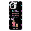 Personalized Dog Mom Phone Case - Up to 5 Dogs - Gift Idea For Dog Lovers - Be The Person Your Dog Thinks You Are - Case for Xiaomi/Huawei/Oppo