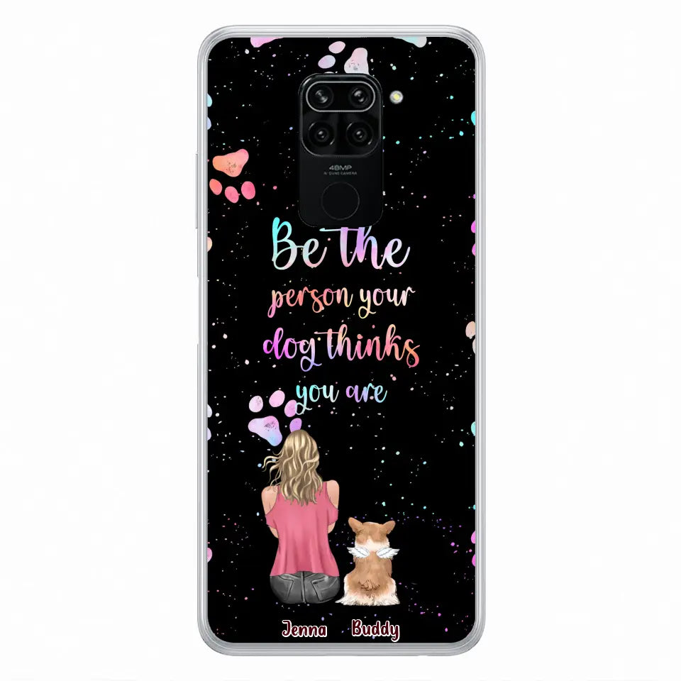 Personalized Dog Mom Phone Case - Up to 5 Dogs - Gift Idea For Dog Lovers - Be The Person Your Dog Thinks You Are - Case for Xiaomi/Huawei/Oppo