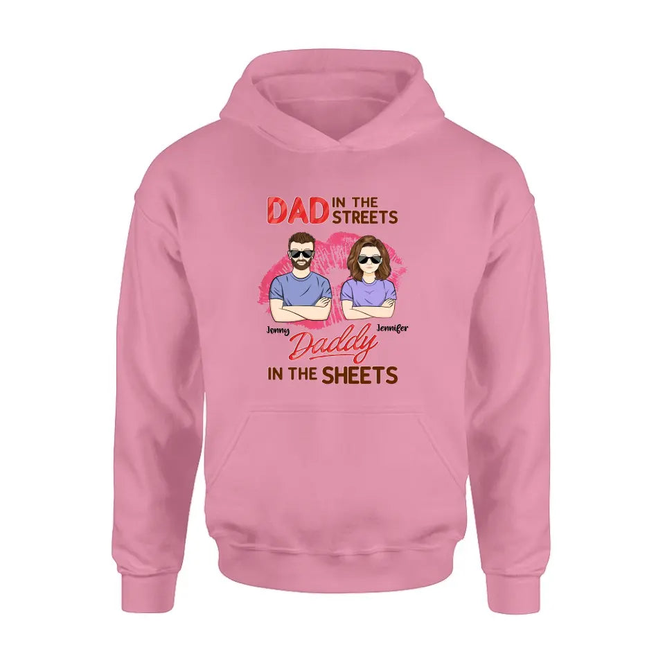 Personalized Couple Shirt/Hoodie - Gift Idea For Couple - Dad In The Streets Daddy In The Sheets