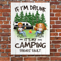 Personalized Camping Wooden Sign - Up to 7 People - Gift Idea for Camping Lovers - If I'm Drunk It's My Camping Friends' Fault