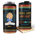 Personalized Yoga Girl 4 In 1 Can Cooler Tumbler - Gift Idea For Yoga Lover/Birthday Gift - I'm Mostly Peace, Love And Light And A Little Go Fuck Yourself