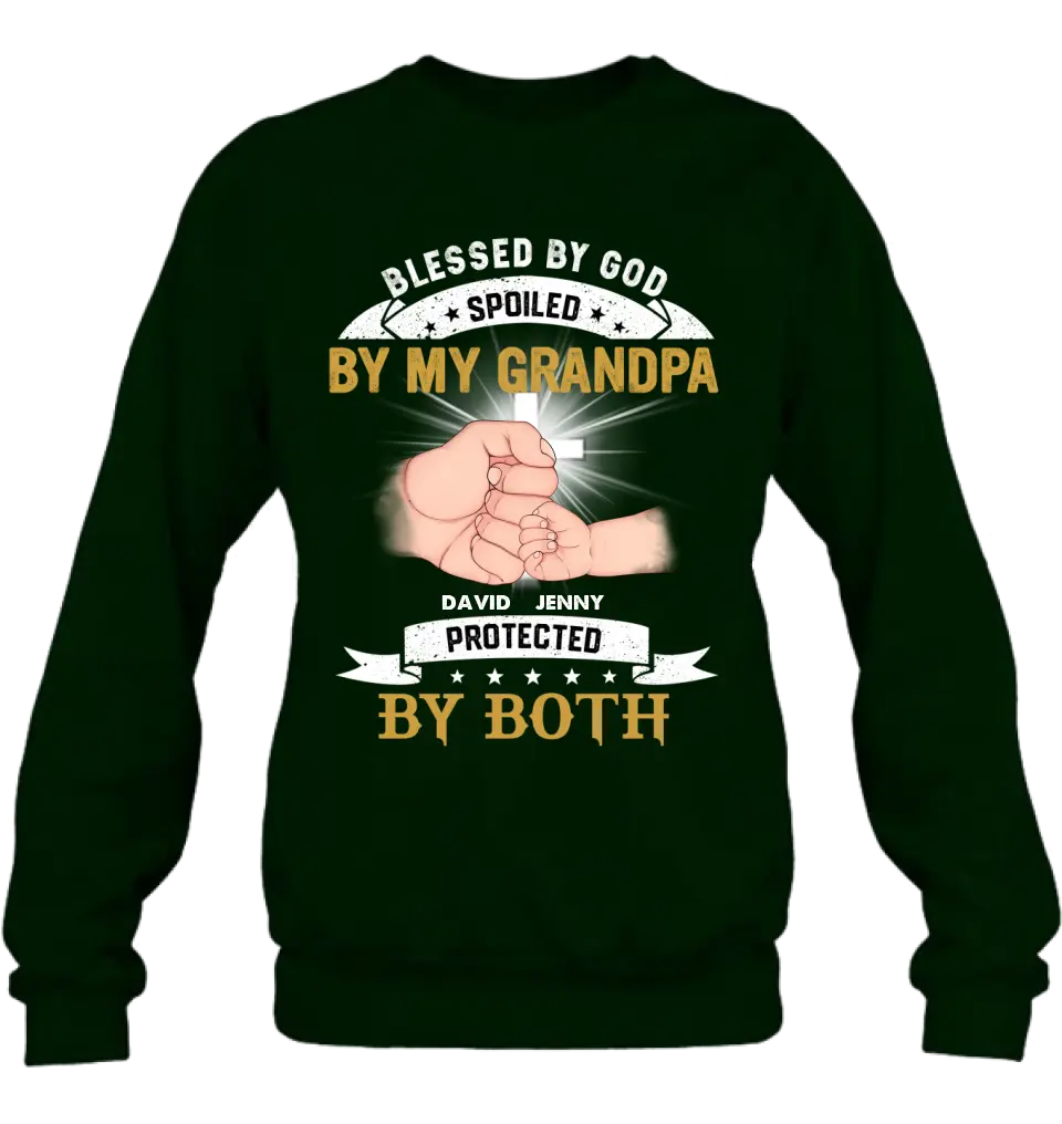 Personalized Grandkids Shirt/Hoodie - Up to 5 Kids - Gift Idea For Grandma/Grandpa - Blessed By God Spoiled By My Grandpa Protected By Both