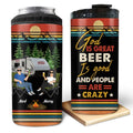 Personalized Camping 4 In 1 Can Cooler Tumbler - Gift Idea For Camping Lover - God Is Great Beer Is Good And People Are Crazy