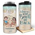 Personalized Beach Couple 4 In 1 Can Cooler Tumbler - Gift For Beach Lovers/Couple - I Love You To The Beach & Back