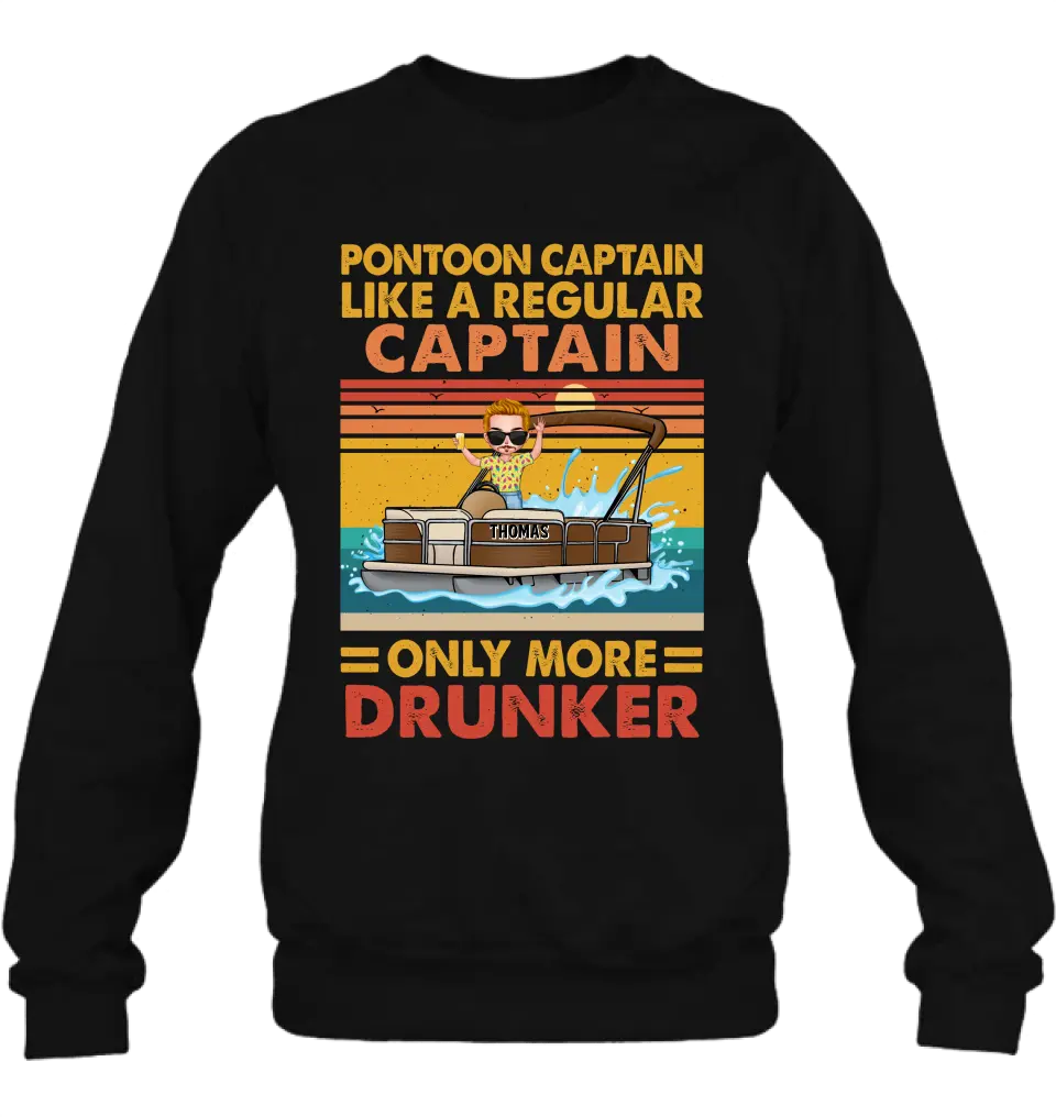 Custom Personalized Pontoon Captain Shirt/Hoodie - Best Gift Idea For Pontoon Lover - Pontoon Captain Like A Regular Captain Only More Drunker