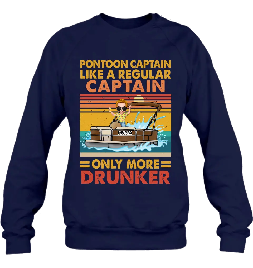 Custom Personalized Pontoon Captain Shirt/Hoodie - Best Gift Idea For Pontoon Lover - Pontoon Captain Like A Regular Captain Only More Drunker