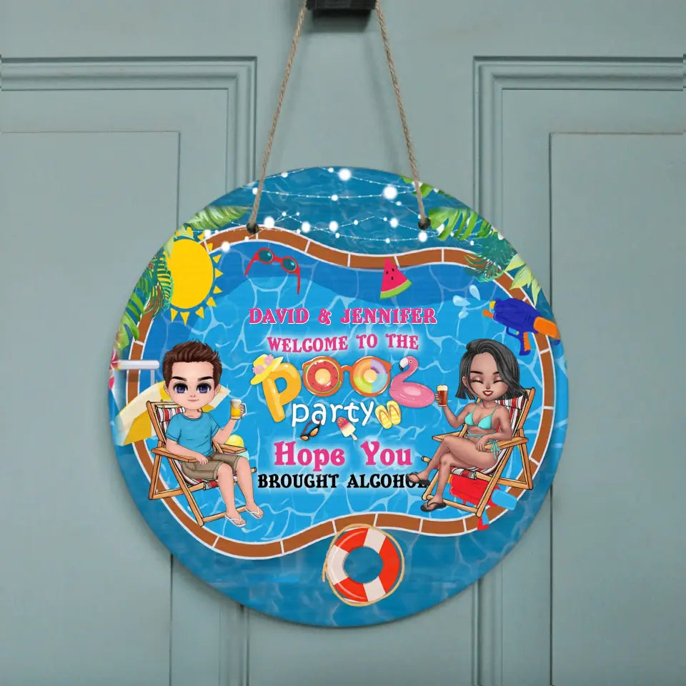 Personalized Beach Couple Door Sign - Gift For Beach Lovers/Couple - Welcome To The Pool Party Hope You Brought Alcohol