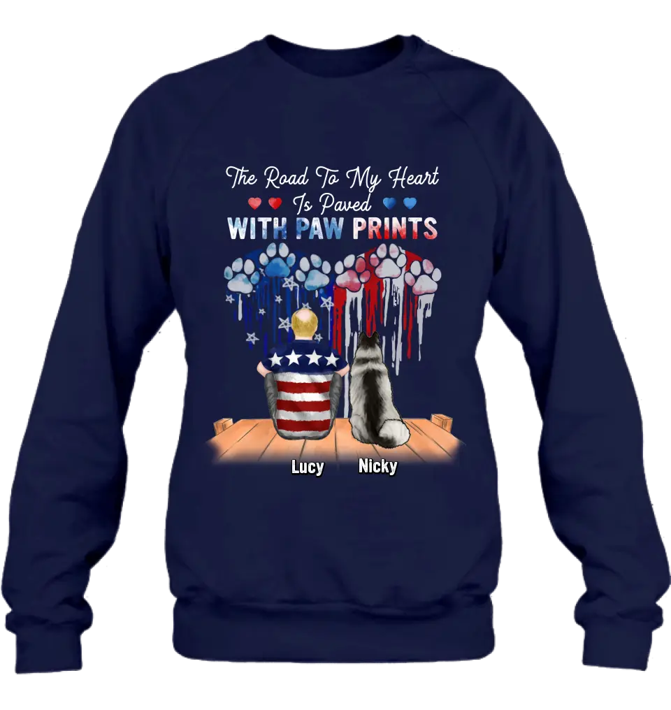 Personalized Dog Mom/Dad Shirt/Hoodie - Gift For Dog Mom/Dad/Dog Lovers/Independence Day - The Road To My Heart Is Paved With Paw Prints