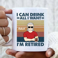 Personalized Old Man Coffee Mug - Best Gift Idea For Father's Day - I Can Drink All I Want I'm Retired