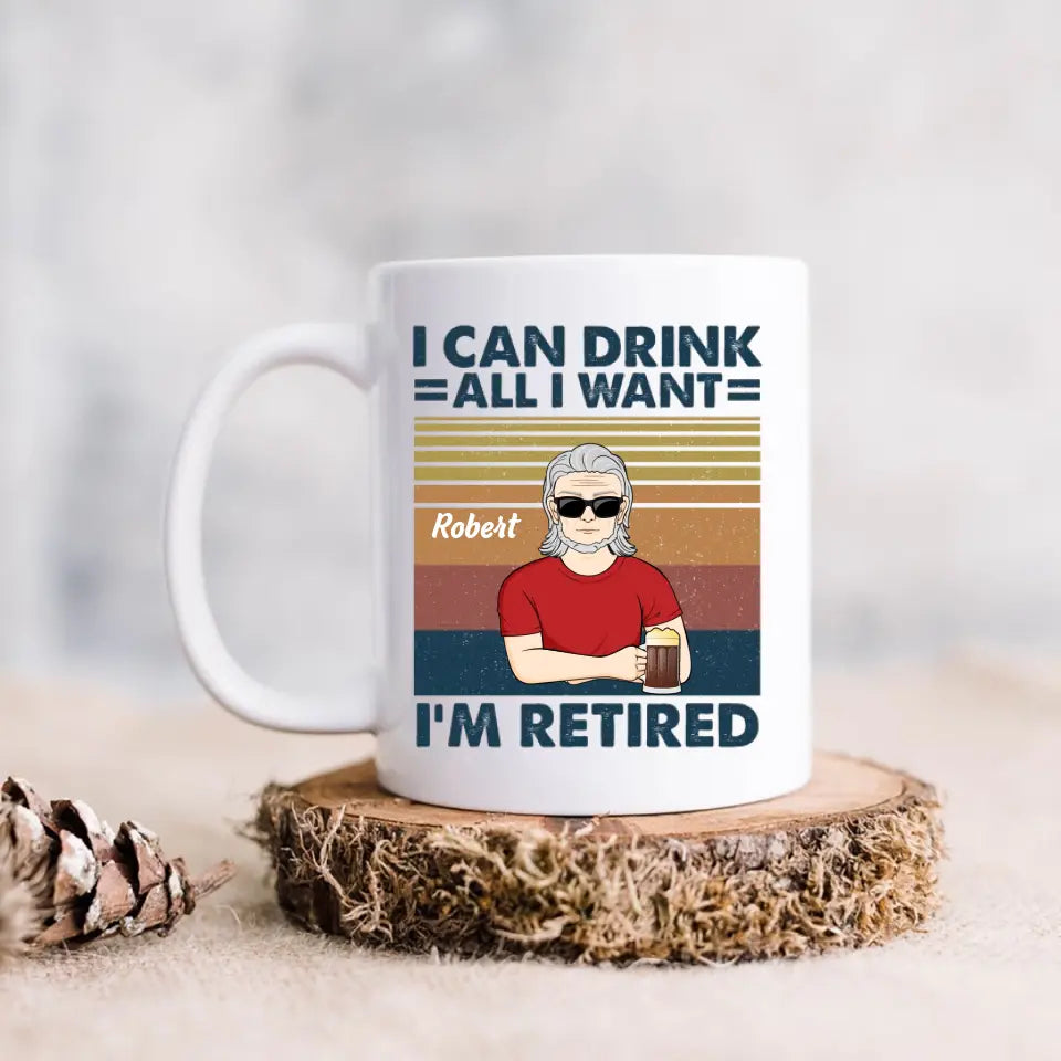 Personalized Old Man Coffee Mug - Best Gift Idea For Father's Day - I Can Drink All I Want I'm Retired