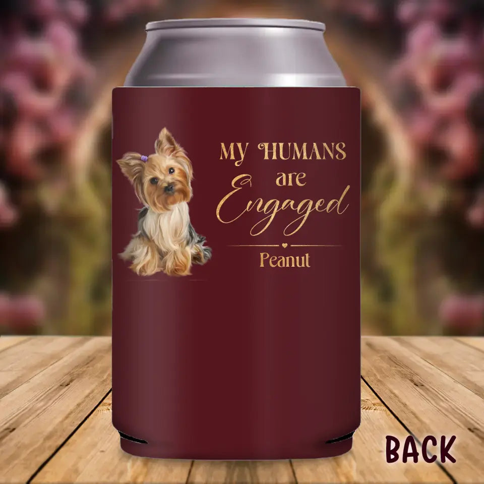 Personalized Pet Photo Wedding Can Cooler - Wedding Gift Idea for Couple/Pet Lovers - My Humans Are Engaged