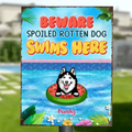 Personalized Dog Metal Sign - Up to 6 Dogs - Gift Idea for Dog Lovers - Beware Spoiled Rotten Dog Swims Here