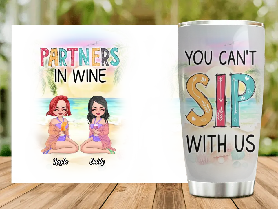 Personalized Best Friends Tumbler - Gift Idea For Besties/Friends/Summer Vacation - Up to 4 Girls - You Can't Sip With Us