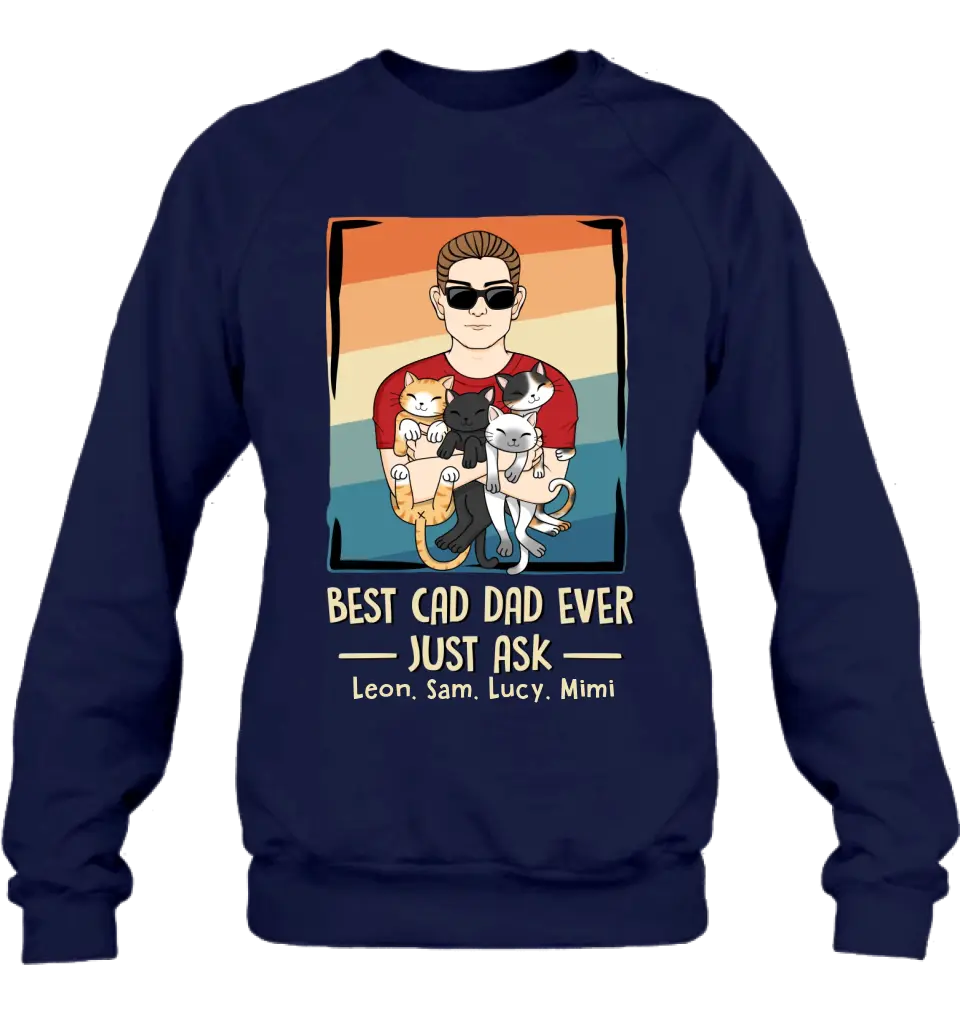 Personalized Cat Dad Shirt/Hoodie/Sweatshirt/Long sleeve - With 4 Cats - Father's Day Gift Idea For Cat Lovers - Best Cat Dad Ever Just Ask