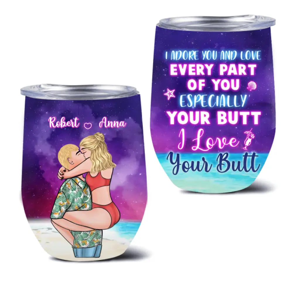 Personalized Couple Wine Tumbler - Gift Idea For Couple - I Adore You And Love Every Part Of You Especially Your Butt