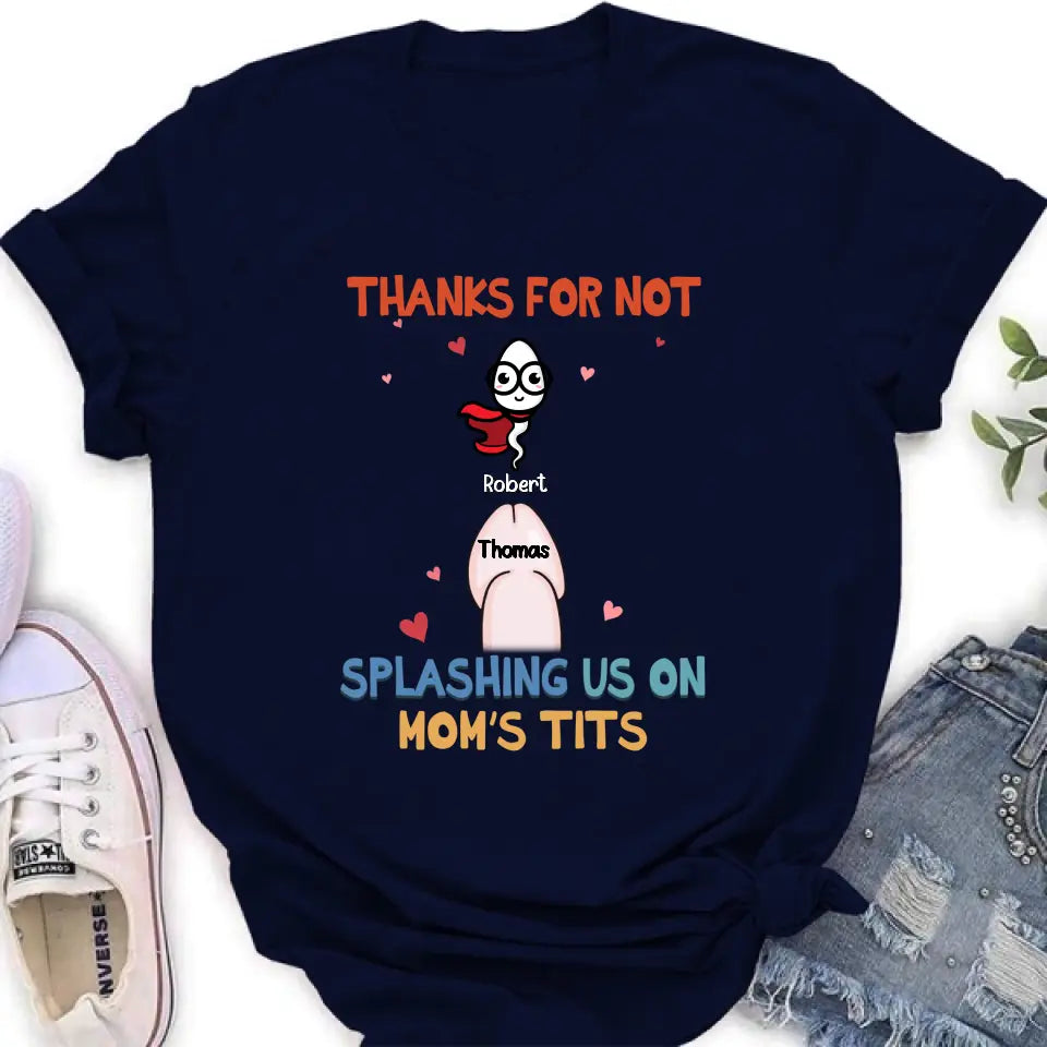 Personalized Sperms T-Shirt - Gift Idea For Father's Day - Up to 3 Sperms - Thank For Not Splashing Us On Mom's Tits