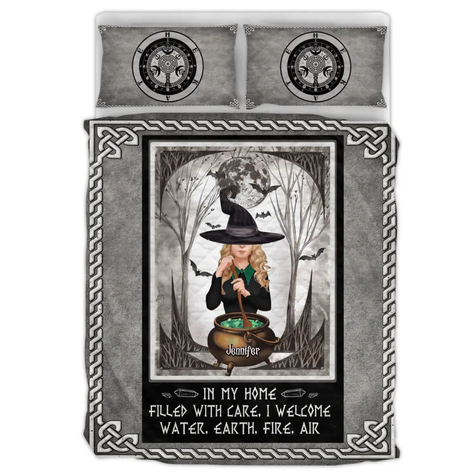 Custom Personalized Witch Quilt Bed Sets - Gift Idea For Halloween/Witch - In My Home Filled With Care, I Welcome Water, Earth, Fire, Air