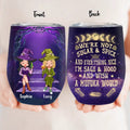 Personalized Witch Wine Tumbler - Gift Idea For Besties/Witches/Halloween - I'm Sage & Hood And Wish A Mufuka Would