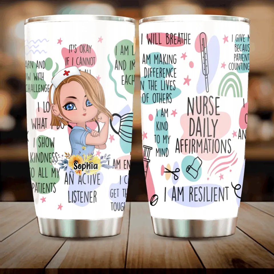 Custom Personalized Nurse Tumbler - Gift Idea For Nurse - Nurse Daily Affirmations I Am Resilient