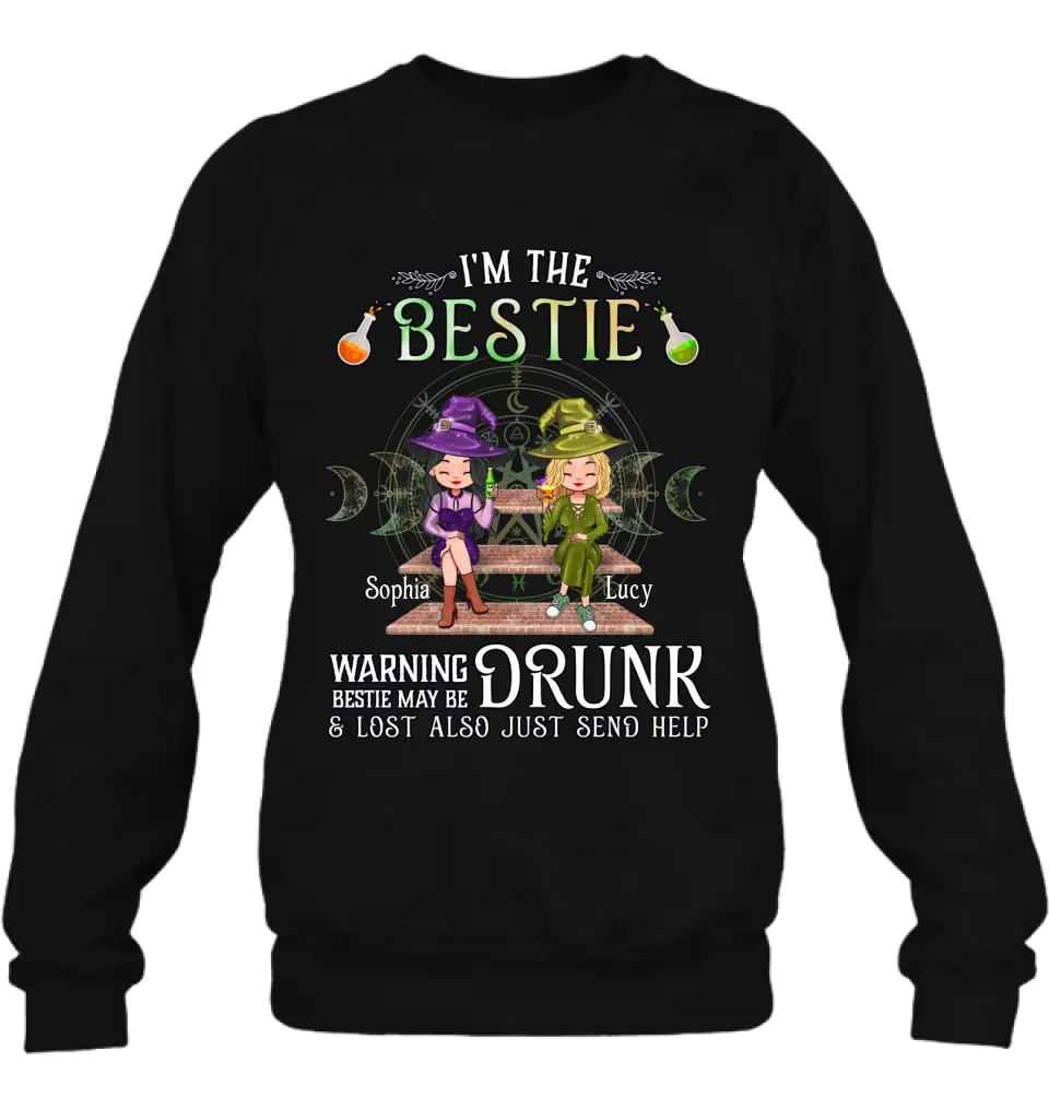 Personalized Witch Besties Shirt/Hoodie Back - Gift Idea For Halloween/Witch Lovers/Besties - I'm The Bestie Warning Bestie May Be Drunk Or Lost Also Just Send Help