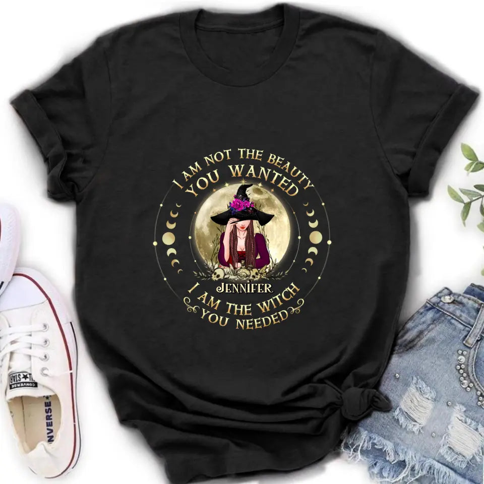 Personalized Witch Shirt/Hoodie - Gift Idea for Halloween - I Am Not The Beauty You Wanted I Am The Witch You Needed