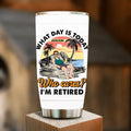 Personalized Retired Grandparent Tumbler - Gift Idea for Grandpa/Dad/Men - What Day Is Today Who Cares I'm Retired