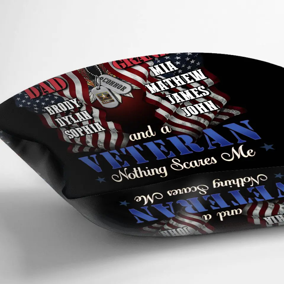Personalized Veteran Pillow Cover - Gift Idea For Veteran/Father/Granddad - I'm A Dad Grandpa And A Veteran Nothing Scares Me