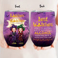 Personalized Witch Friends Wine Tumbler - Gift Idea For Besties/Sisters/Friends - Bitches By Nature Witches By Choice