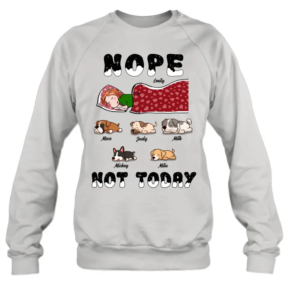 Personalized Dog/Cat Mom Unisex T-shirt/ Hoodie/ Long Sleeve/ Sweatshirt - Gift Idea For Dog/ Cat Lovers - Nope Not Today