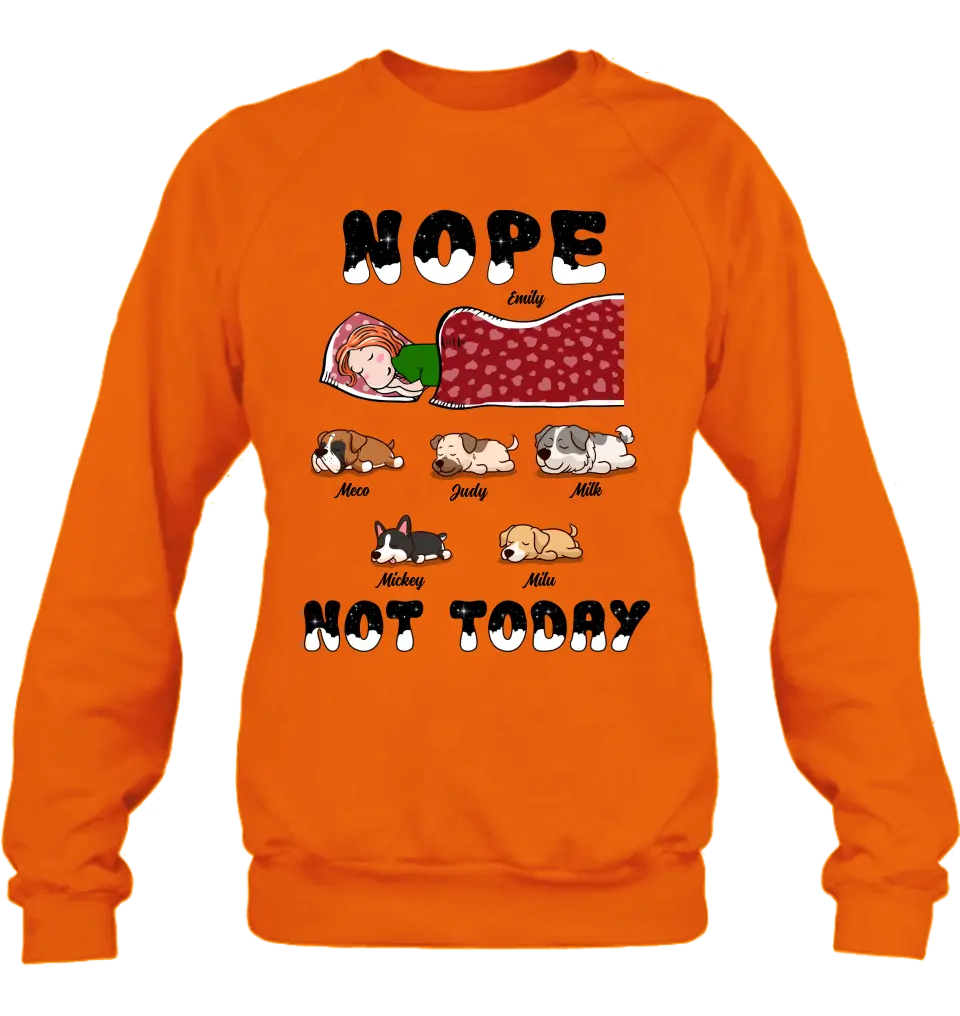 Personalized Dog/Cat Mom Unisex T-shirt/ Hoodie/ Long Sleeve/ Sweatshirt - Gift Idea For Dog/ Cat Lovers - Nope Not Today