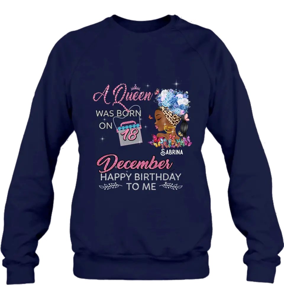 Personalized Birthday Black Girl Shirt/Hoodie - Gift Idea for Birthday/Friends - A Queen Was Born On 18th December Happy Birthday To Me