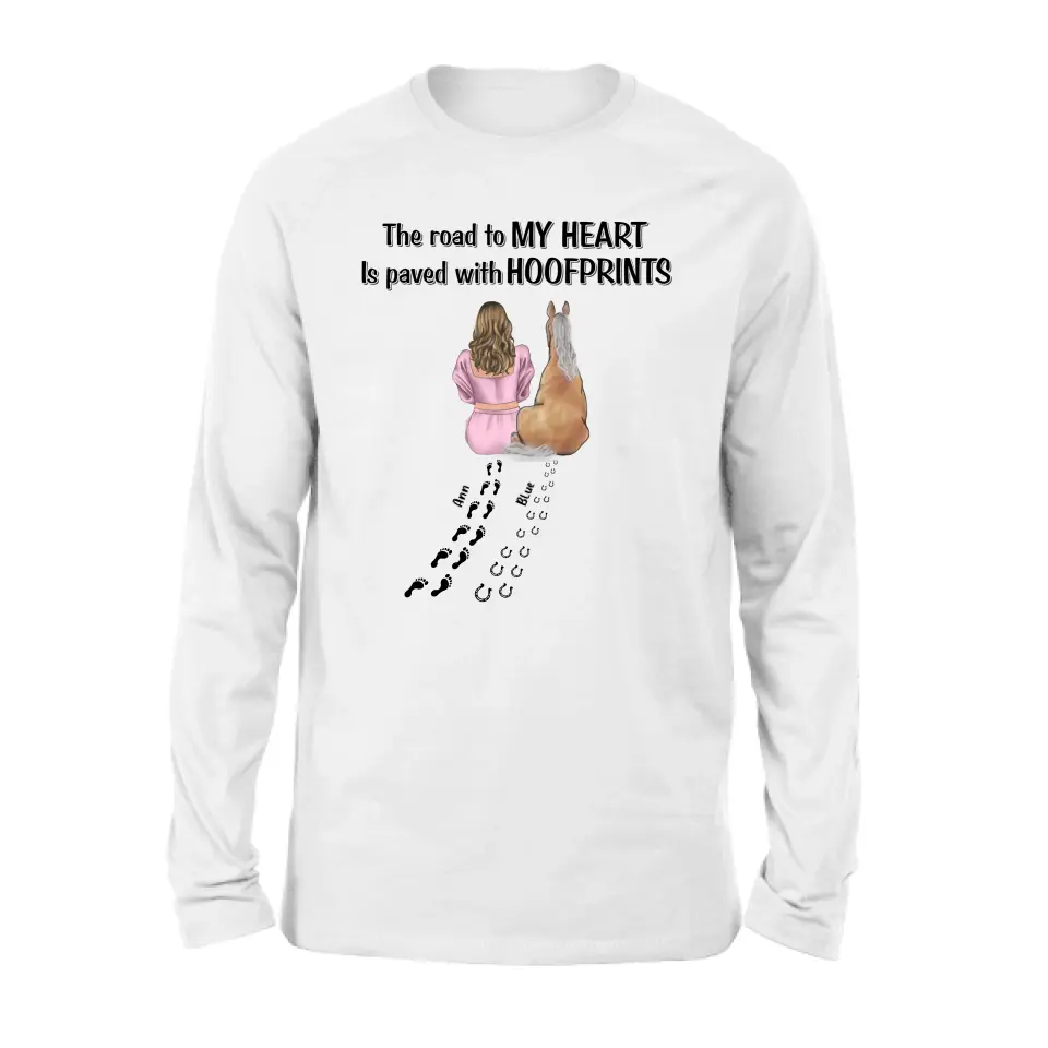 Personalized Horse Mom Shirt/Hoodie - Gift Idea For Horse Lover - Up to 3 Horses - The Road To My Heart Is Paved With Hoofprints