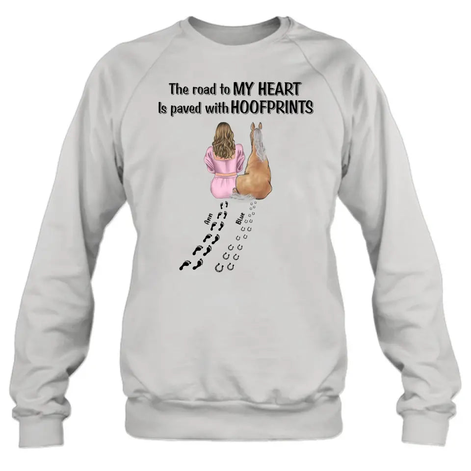 Personalized Horse Mom Shirt/Hoodie - Gift Idea For Horse Lover - Up to 3 Horses - The Road To My Heart Is Paved With Hoofprints