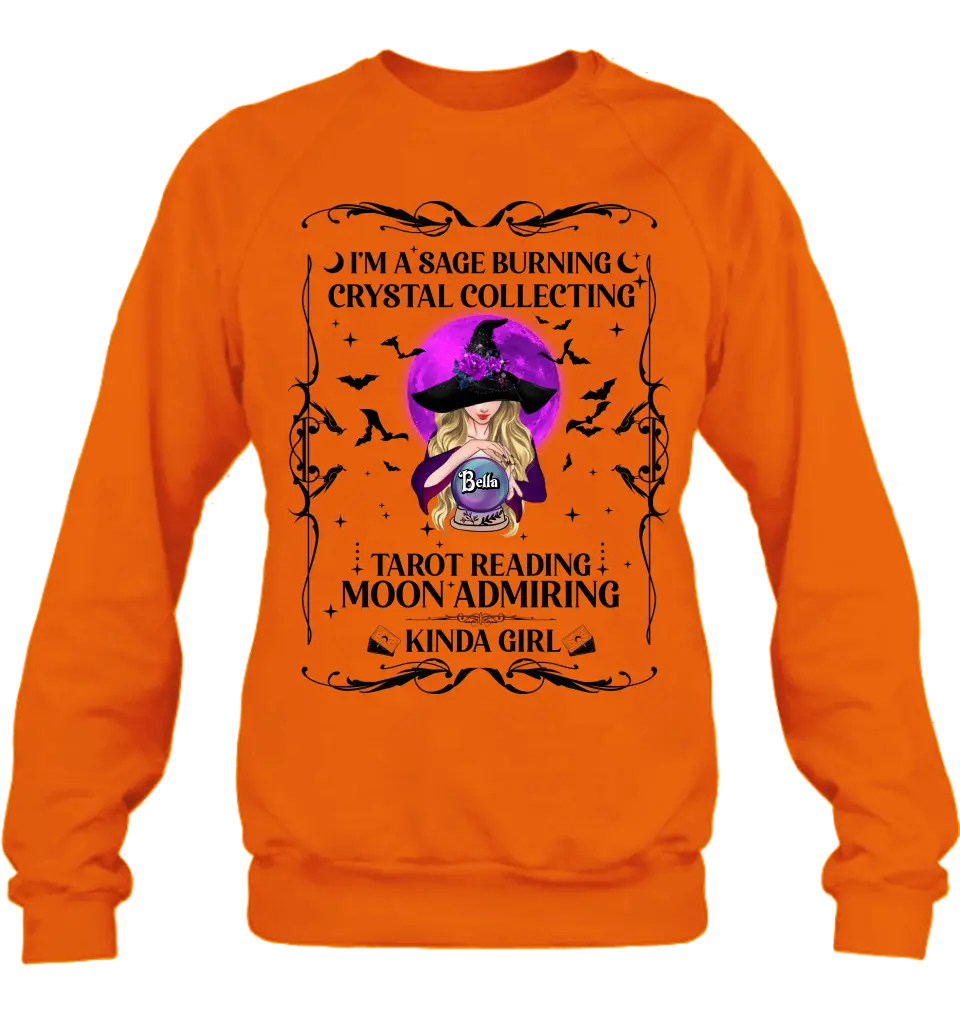 Personalized Witch Shirt/Hoodie - Halloween Gift Idea for Witch Lovers - I'm A Sage Burning Crystal Collecting Tarot Reading Moon Admiring Kinda Girl