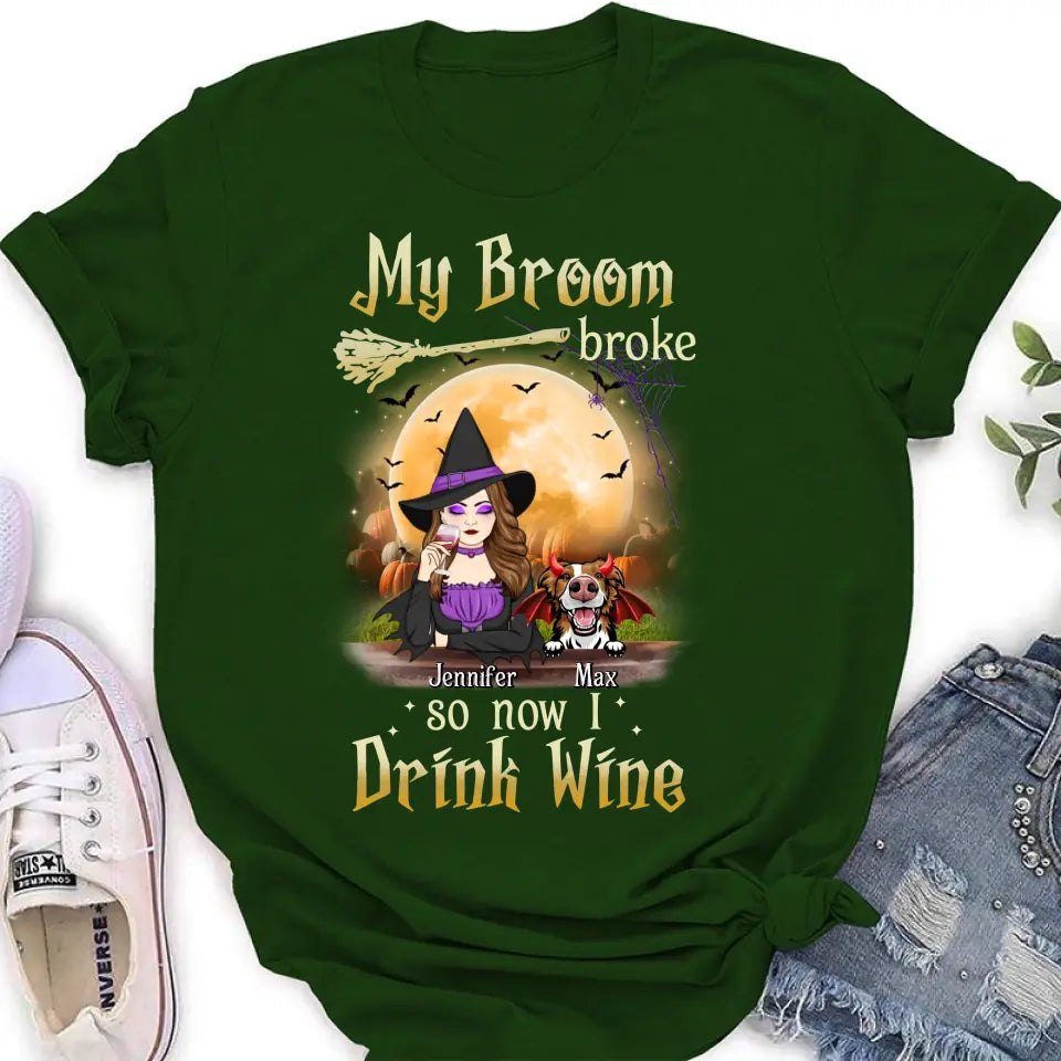 Personalized Witch Pet Mom T-shirt/Hoodie - Up to 3 Pets - Halloween Gift For Cat/Dog Mom - My Broom Broke So Now I Drink Wine