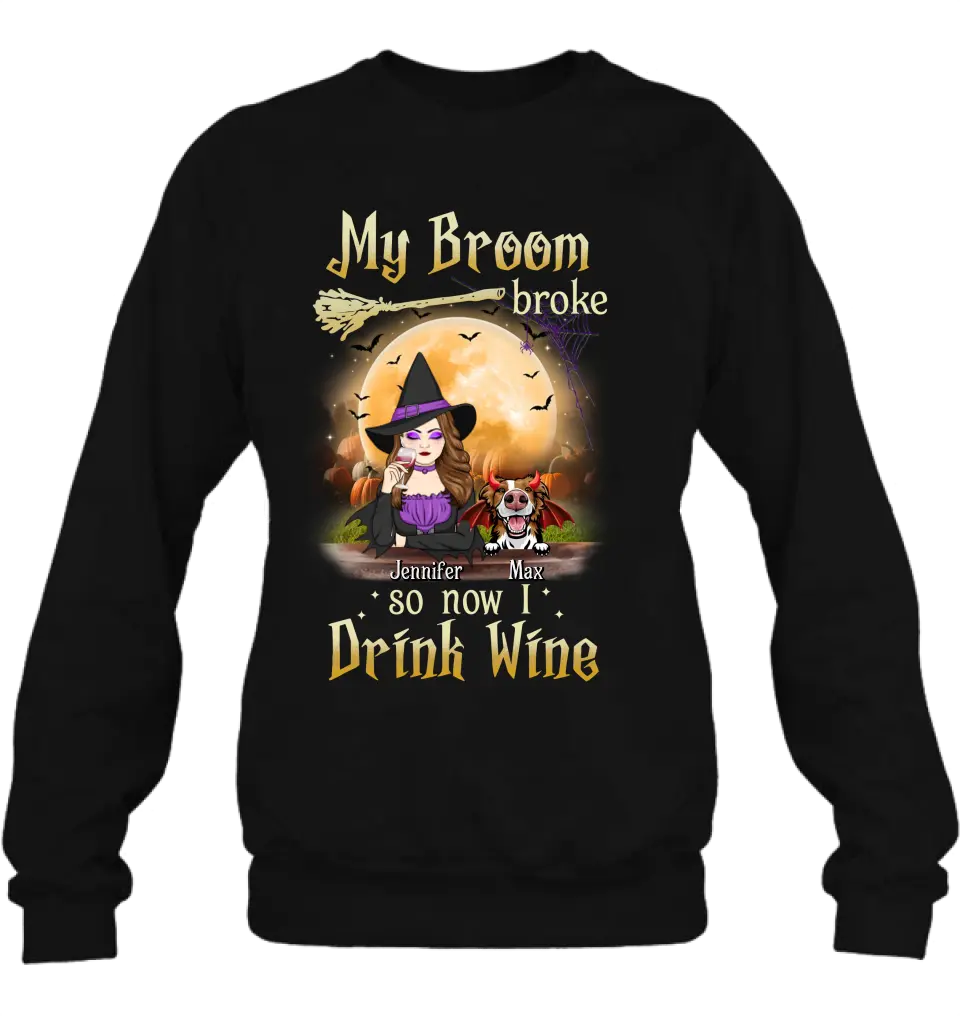 Personalized Witch Pet Mom T-shirt/Hoodie - Up to 3 Pets - Halloween Gift For Cat/Dog Mom - My Broom Broke So Now I Drink Wine
