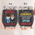 Personalized Bestie Wine Tumbler - Gift Idea for Besties/Sisters/Friends - We Are More Than Besties You Are My Accomplice And I Am Your Alibi