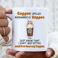 Personalized EEffoc Coffee Mug - Gift Idea For Cat Lover - Up to 5 Cats - Just Know That I Don't Give Effoc Until I've Had My Coffee