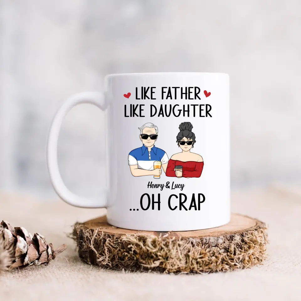 Personalized Dad And Daughter Coffee Mug - Gift Idea For Dad/Father's Day/Birthday - Like Father Like Daughter