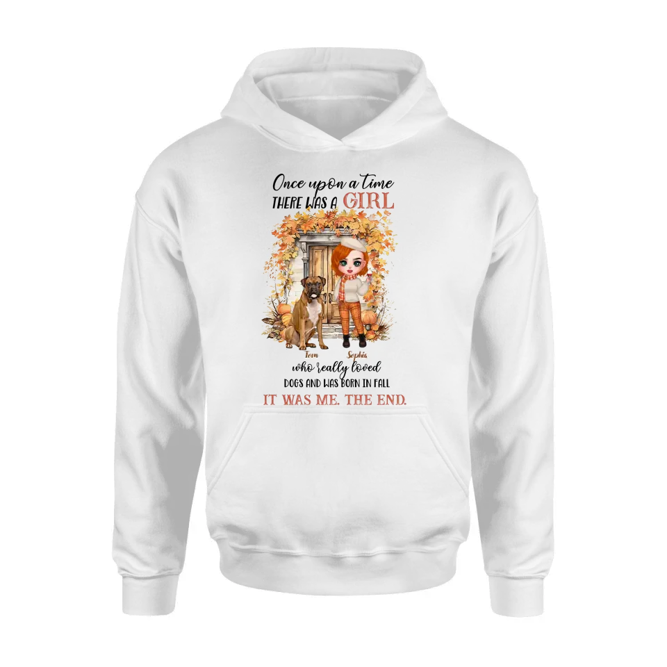 Personalized Fall And Dogs Shirt/Hoodie - Gift Idea for Dog Lovers - Up to 6 Dogs - Once Upon A Time There Was A Girl Who Loved Dogs And Was Born In Fall