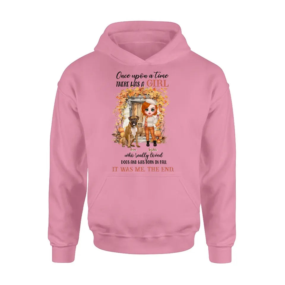 Personalized Fall And Dogs Shirt/Hoodie - Gift Idea for Dog Lovers - Up to 6 Dogs - Once Upon A Time There Was A Girl Who Loved Dogs And Was Born In Fall