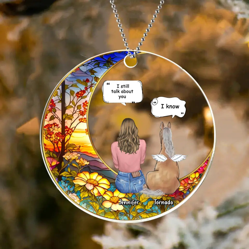 Personalized Memorial Horse Suncatcher Circle Acrylic Ornament - Memorial Gift Idea For Horse Owner - I Still Talk About You