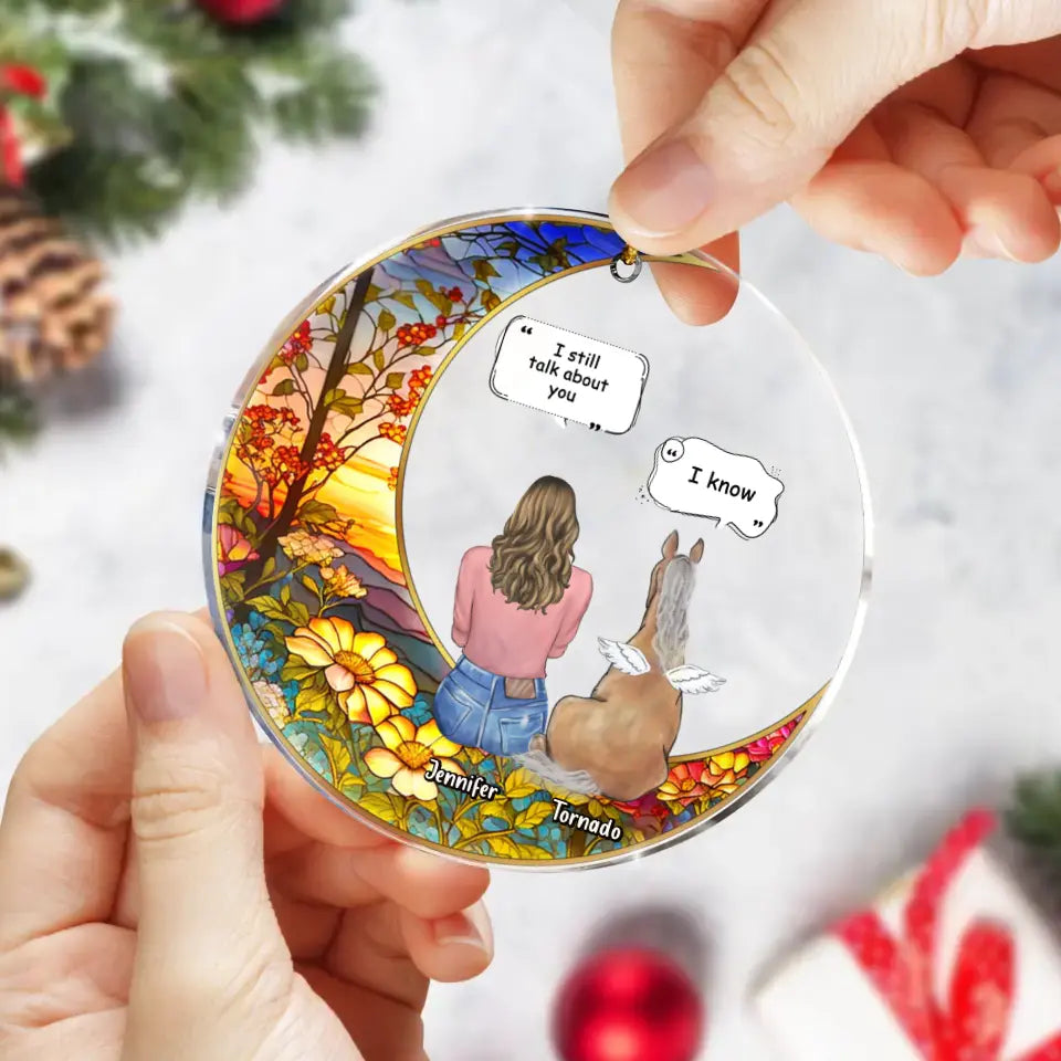 Personalized Memorial Horse Suncatcher Circle Acrylic Ornament - Memorial Gift Idea For Horse Owner - I Still Talk About You