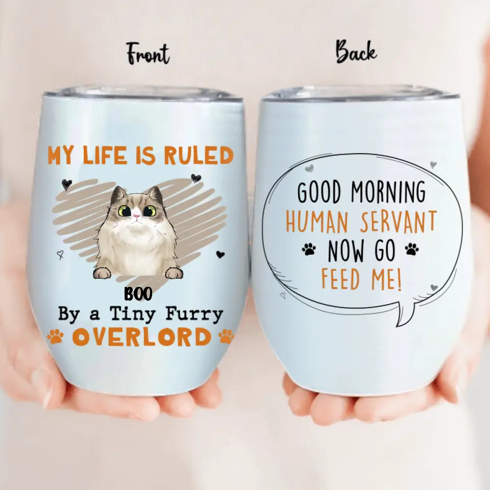 Personalized Cats Wine Tumbler - Up to 6 Cats - Best Gift Idea For Cat Lovers - Good Morning Human Servant Now Go Feed Us!