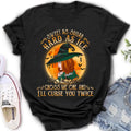 Personalized Halloween Witch Shirt/ Hoodie - Gift Idea For Halloween - Sweet As Sugar Hard As Ice Cross Me One And I'll Curse You Twice