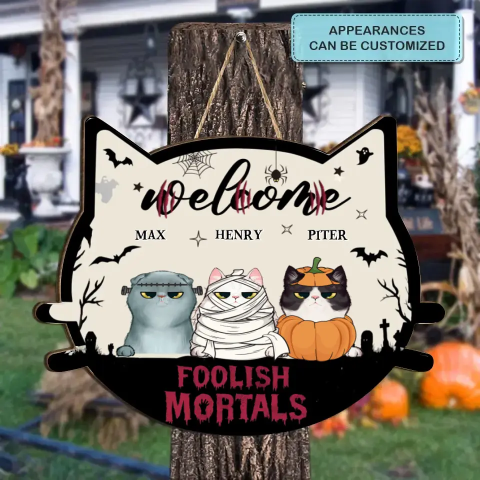 Personalized Cat Wooden Sign - Gift Idea For Halloween/Cat Lovers With Up To 3 Cats - Welcome Foolish Mortals