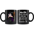 Personalized Halloween Witch Coffee Mug - Gift Idea For Halloween - 100% Certified Crazy Witch Love Me Or Hate Me Either Way You'll Remember Me