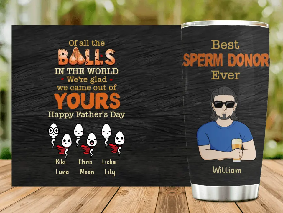 Personalized Best Father Tumbler - Best Gift Idea For Father's Day - Up to 6 Sperms - Best Sperm Donor Ever