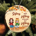 Personalized Sisters Wooden Ornament - Christmas Gift Idea for Besties/Sisters - Not Sisters By Blood But Sisters By Heart